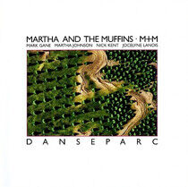 Martha and the Muffins - Danseparc