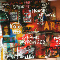 House of Love - She Paints Words In Red