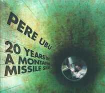 Pere Ubu - 20 Years In a Montana..