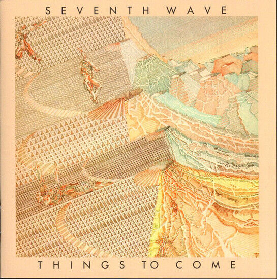 Seventh Wave - Things To Come