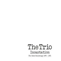 Trio - Incantatio