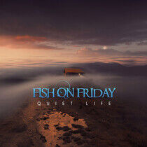 Fish On Friday - Quiet Life