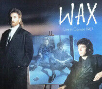 Wax - Live In Concert.. -Digi-