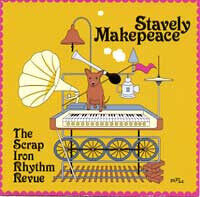 Stavely Makepeace - Scrap Iron Rhythm Reveu