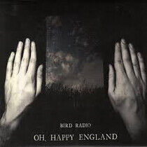 Bird Radio - Oh Happy England -Spec-