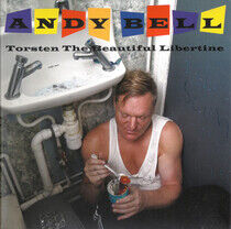 Bell, Andy - Torsten the Beautiful..