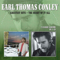 Conley, Earl Thomas - Greatest Hits/the Heart..