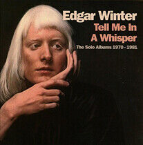 Winter, Edgar - Tell Me In A.. -Box Set-