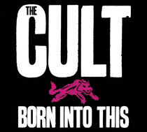 Cult - Born Into This