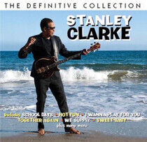 Clarke, Stanley - Definitive Collection