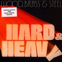 Wood, Brass & Steel - Hard & Heavy -Ltd/Hq-