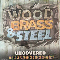 Wood, Brass & Steel - Uncovered