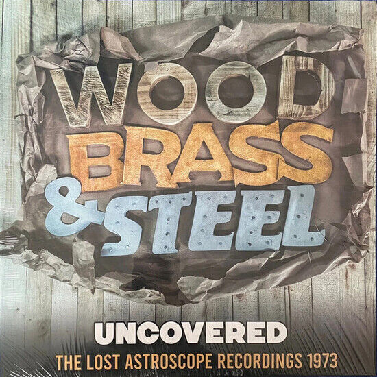 Wood, Brass & Steel - Uncovered
