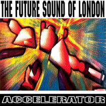 Future Sound of London - Accelerator -Annivers-