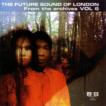 Future Sound of London - From the Archives 6