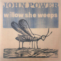 Power, John - Willow She.. -Coloured-