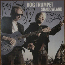 Dog Trumpet - Shadowland -Hq-