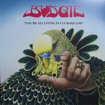 Budgie - You're All Living In..