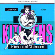 Kitchens of Distinction - Love is Hell