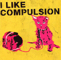 Compulsion - I Like Compulsion and..