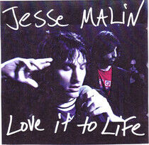 Malin, Jesse - Love It To Life