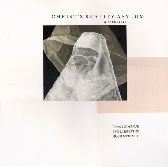 Rimbaud, Penny - Christ\'s Asylum and Les..
