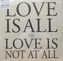 Caroll, Mark - Love is All or Love is..
