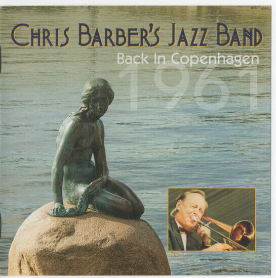 Barber, Chris\'s Jazz Band - Back In Copenhagen 1961