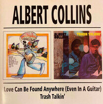 Collins, Albert - Love Can Be../Trash Talki