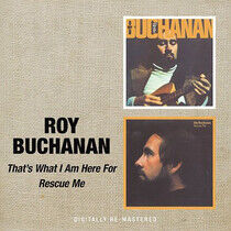 Buchanan, Roy - That's What I Am Here..