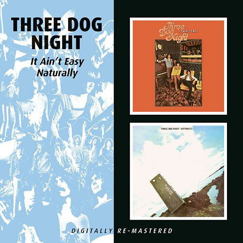 Three Dog Night - It Ain\'t Easy/Naturally