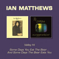 Matthews, Ian - Valley Hi/Some Days You..