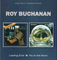 Buchanan, Roy - Loading Zone/You're Not A