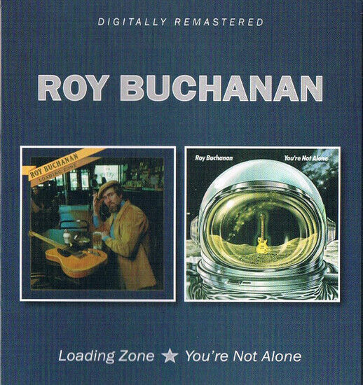 Buchanan, Roy - Loading Zone/You\'re Not A
