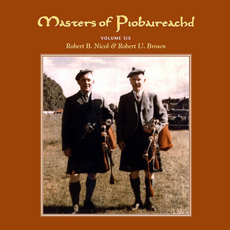 Nicol, Robert B. & Robert - Masters of Piobaireachd 6