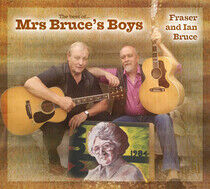 Bruce, Fraser  & Ian - Best of Mrs. Bruce Boys