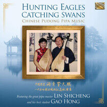 Shicheng, Lin & Gao Hong - Hunting Eagles Catching..