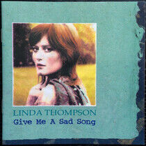 Thompson, Linda - Give Me a Sad Song