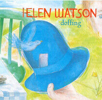 Watson, Helen - Doffing