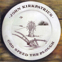 Kirkpatrick, John - God Speed the Plough