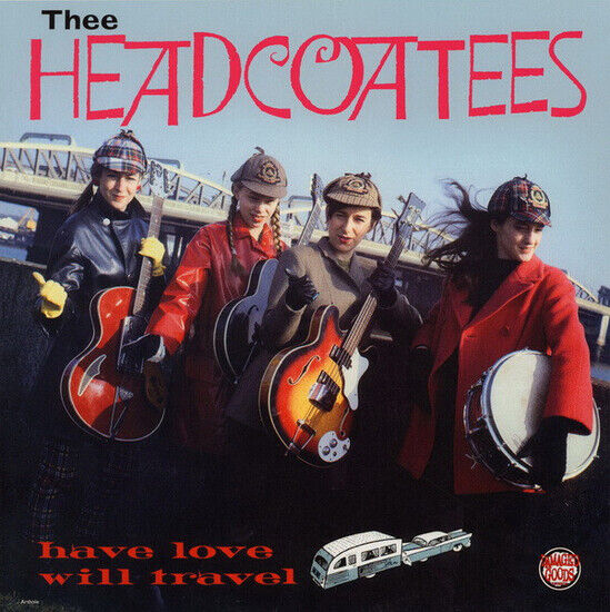 Thee Headcoatees - Have Love Will Travel