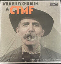 Childish, Wild Billy & Ct - Where the Wild Purple..