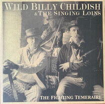 Childish, Wild Billy & Th - Fighting Temeraire