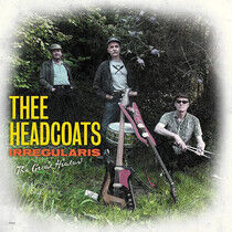 Thee Headcoats - Irregularis (the Great..