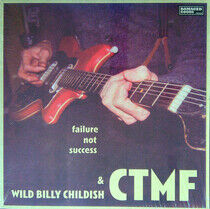 Childish, Wild Billy & Ct - Failure Not Success
