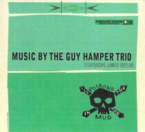 Guy Hamper Trio - All the Poisons In the...