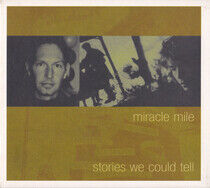 Miracle Mile - Stories We Could Tell