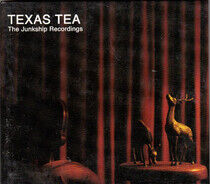 Texas Tea - Junkship Recordings