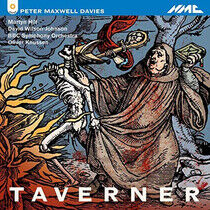 Davies, Maxwell -Sir- - Maxwell Davies: Taverner