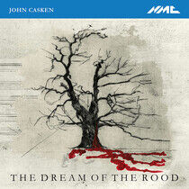 Casken, J. - Dream of the Rood